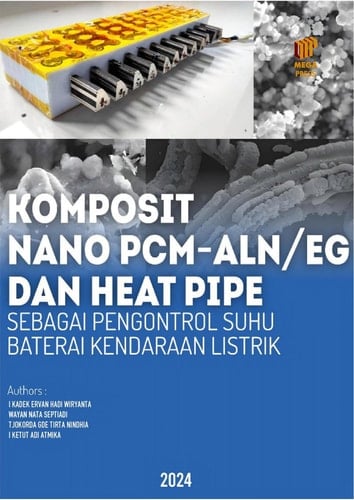 KOMPOSIT NANO PCM-ALN/EG DAN HEAT PIPE Sebagai Pengontrol Suhu Baterai Kendaraan Listrik