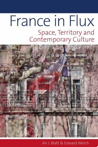 France in Flux Space, Territory and Contemporary Culture