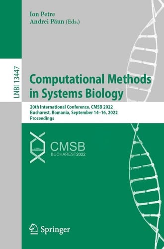 Computational Methods in Systems Biology 20th International Conference, CMSB 2022, Bucharest, Romania, September 14–16, 2022, Proceedings
