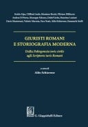 Giuristi romani e storiografia moderna Dalla Palingenesia iuris civilis agli Scriptores iuris Romani