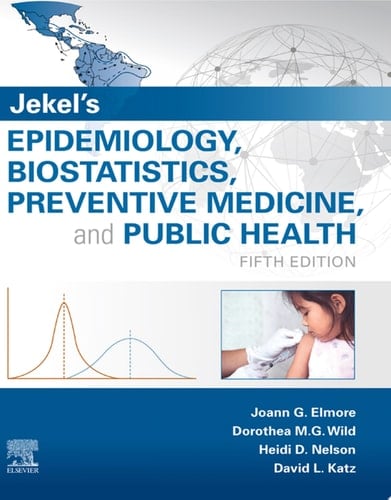 Jekel's Epidemiology, Biostatistics and Preventive Medicine E-Book Jekel's Epidemiology, Biostatistics and Preventive Medicine E-Book