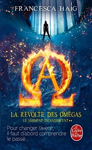 La Revolte Des Omegas (Le Serment Incandescent, Tome 2)