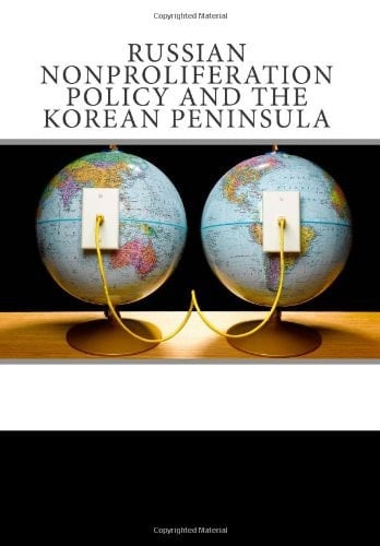 Russian Nonproliferation Policy and the Korean Peninsula