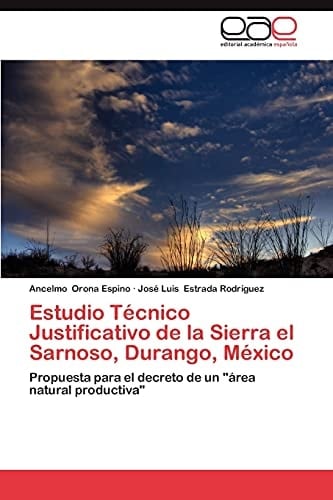 Estudio Técnico Justificativo de la Sierra El Sarnoso, Durango, México