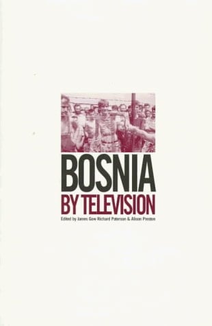 Bosnia by Television (British Film Institute)