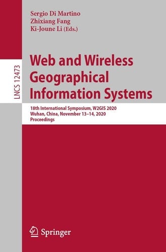 Web and Wireless Geographical Information Systems 18th International Symposium, W2GIS 2020, Wuhan, China, November 13–14, 2020, Proceedings