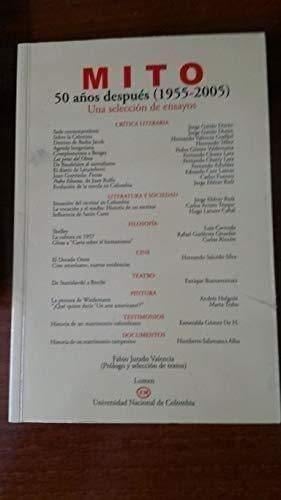 Mito 50 años después (1955-2005) : una selección de ensayos