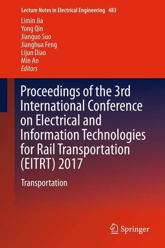 Proceedings of the 3rd International Conference on Electrical and Information Technologies for Rail Transportation (EITRT) 2017 Transportation