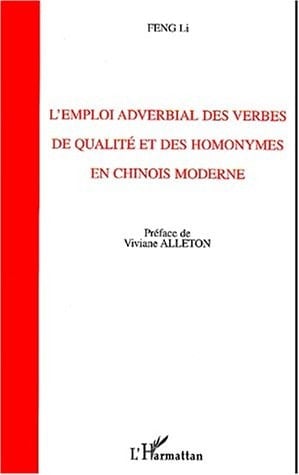 L'emploi adverbial des verbes de qualité et des homonymes en chinois moderne
