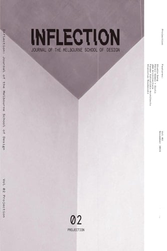 Inflection 02 : Projection Journal of the Melbourne School of Design