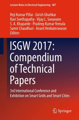 ISGW 2017: Compendium of Technical Papers 3rd International Conference and Exhibition on Smart Grids and Smart Cities