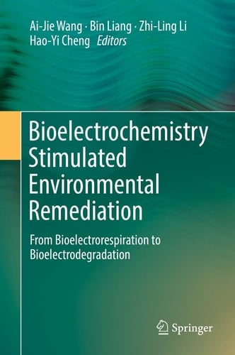 Bioelectrochemistry Stimulated Environmental Remediation From Bioelectrorespiration to Bioelectrodegradation