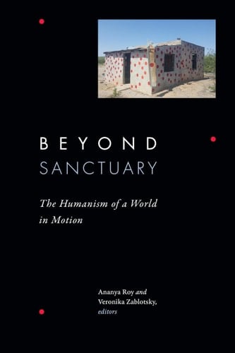 Beyond Sanctuary The Humanism of a World in Motion