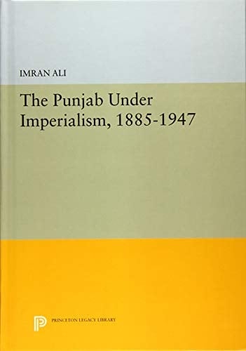 The Punjab Under Imperialism, 1885-1947