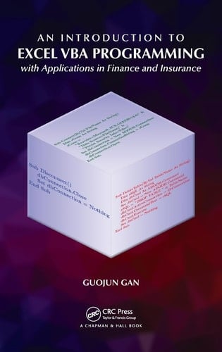 An Introduction to Excel VBA Programming With Applications in Finance and Insurance