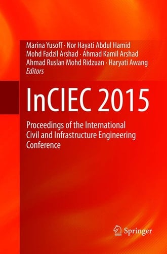 InCIEC 2015 Proceedings of the International Civil and Infrastructure Engineering Conference