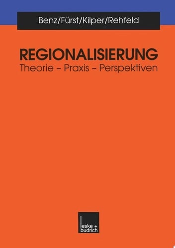 Regionalisierung Theorie — Praxis — Perspektiven