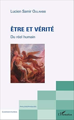 Être et vérité du réel humain : (contribution au paradigme morphologique) : seconde esquisse