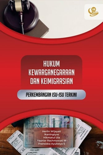 Hukum Kewarganegaraan dan Keimigrasian - Perkembangan Isu-Isu Terkini