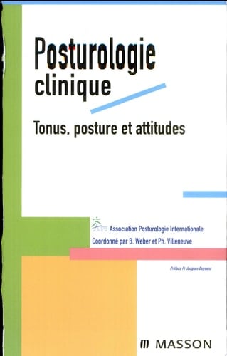 Posturologie clinique. Tonus, posture et attitudes