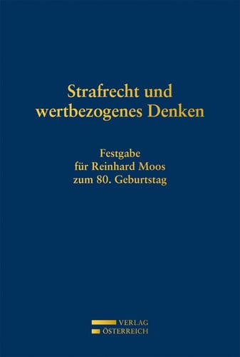 Strafrecht und wertbezogenes Denken Festgabe für Reinhard Moos zum 80. Geburtstag