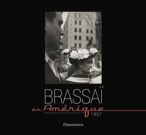 Brassaï en Amérique 1957