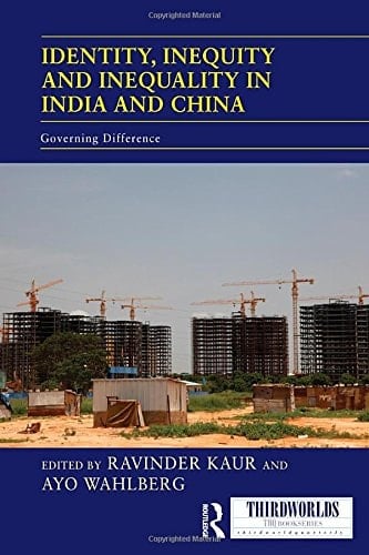 Identity, Inequity and Inequality in India and China Governing Difference