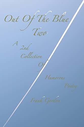 Out of the Blue - Two A 2nd Collection of Humorous Poems