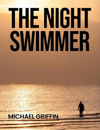 The Night Swimmer: 1943-1971 (The Night Swimmer Trilogy)