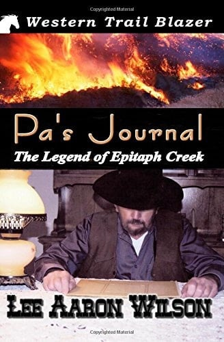 Pa's Journal The Legend of Epitaph Creek