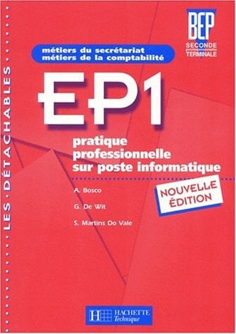 EP1, pratique professionnelle sur poste informatique BEP, seconde professionnelle, terminale