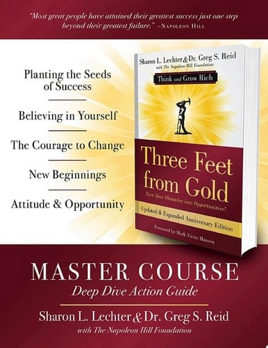 Three Feet from Gold Master Course Deep Dive Action Guide Turn Your Obstacles into Opportunities!