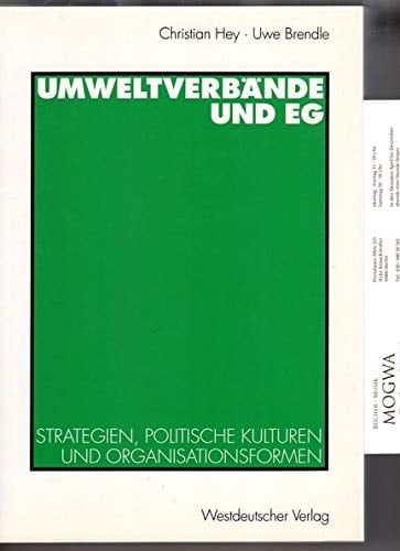 Umweltverbände und EG: Strategien, politische Kulturen und Organisationsformen (German Edition)