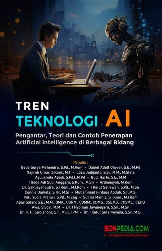 Tren Teknologi AI : Pengantar, Teori, dan Contoh Penerapan Artificial Intelligence di Berbagai Bidang