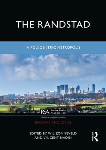 The Randstad A Polycentric Metropolis