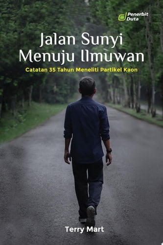 Jalan Sunyi Menuju Ilmuwan: Catatan 35 Tahun Meneliti Partikel Kaon