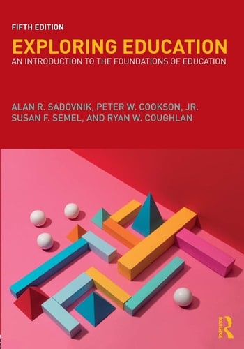 Exploring Education An Introduction to the Foundations of Education