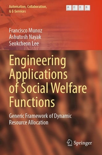 Engineering Applications of Social Welfare Functions Generic Framework of Dynamic Resource Allocation