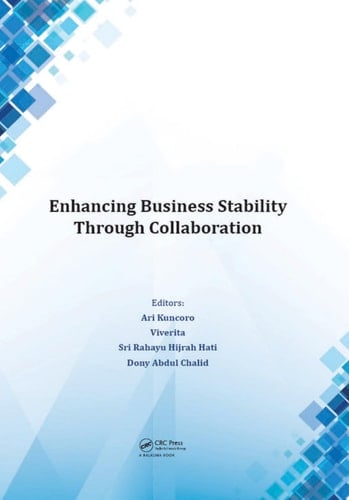 Enhancing Business Stability Through Collaboration Proceedings of the International Conference on Business and Management Research (ICBMR 2016), October 25-27, 2016, Lombok, Indonesia