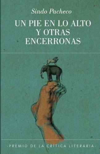 Un pie en lo alto y otras encerronas