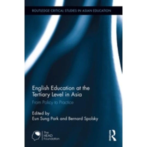English Education at the Tertiary Level in Asia From Policy to Practice