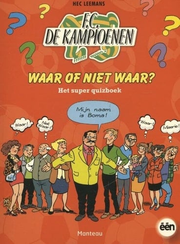 F.C. De Kampioenen waar of niet waar? Het super quizboek