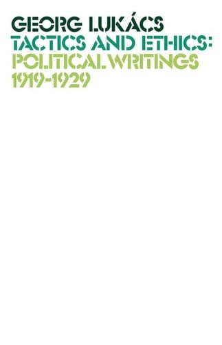 Tactics and Ethics Political Writings 1919-1929