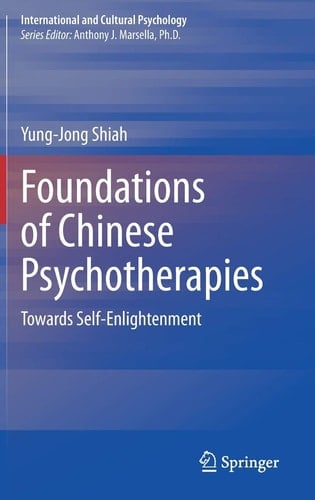 Foundations of Chinese Psychotherapies Towards Self-Enlightenment