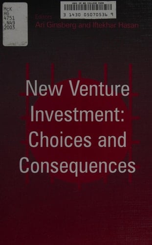New Venture Investment Choices and Consequences