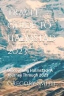 Travel Guide To Halmstad 2023 Discovering Halmstad- A Journey Through 2023