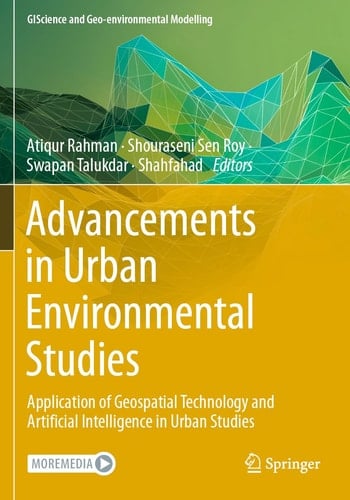 Advancements in Urban Environmental Studies Application of Geospatial Technology and Artificial Intelligence in Urban Studies