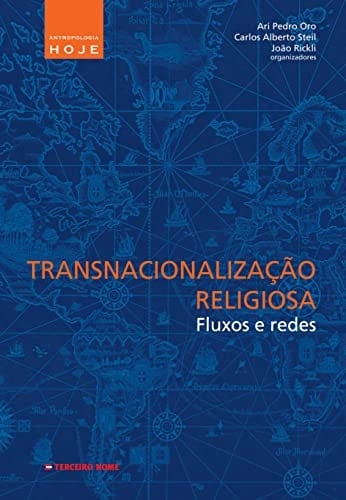 Transnacionalização religiosa fluxos e redes