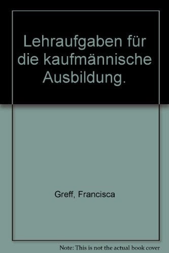 Lehraufgaben für die kaufmännische Ausbildung Hauptbd.