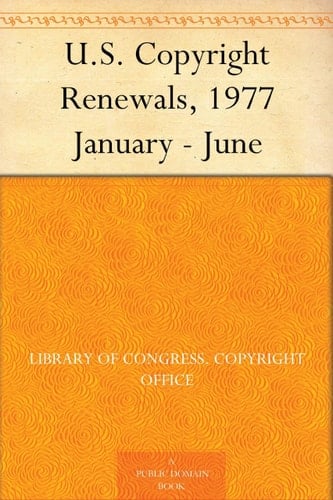 U. S. Copyright Renewals, 1977 January - June